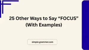 Other Ways to Say “FOCUS”