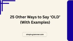 Other Ways to Say ‘OLD’
