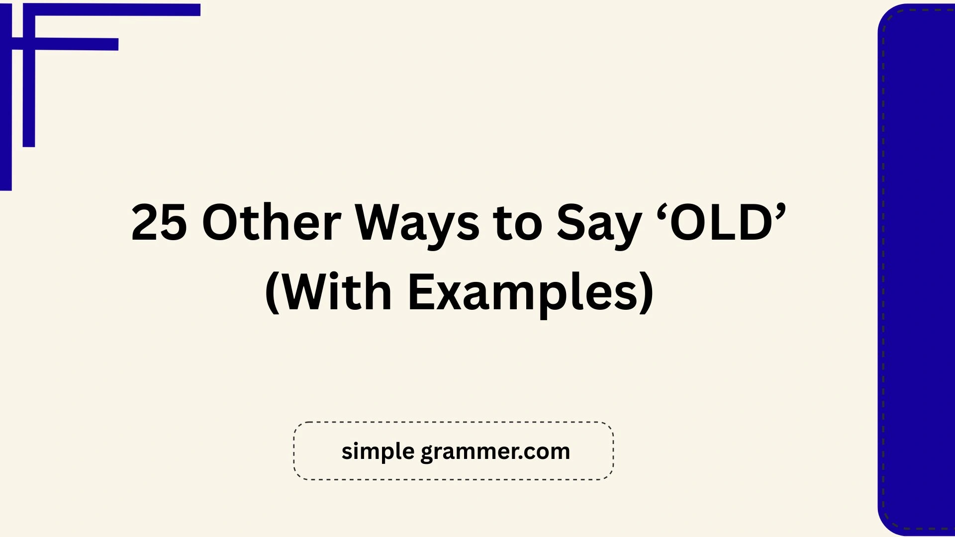 Other Ways to Say ‘OLD’