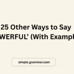 Other Ways to Say ‘POWERFUL’