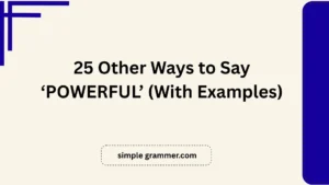 Other Ways to Say ‘POWERFUL’