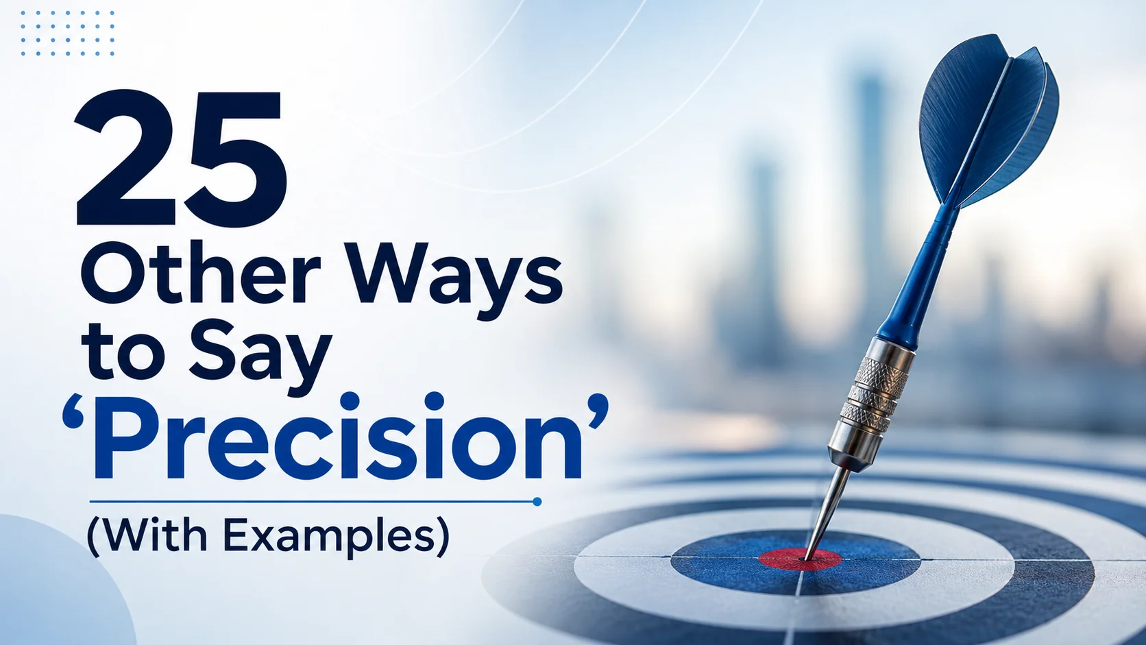 Other Ways to Say ‘Precision’