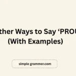 Other Ways to Say ‘PROUD’