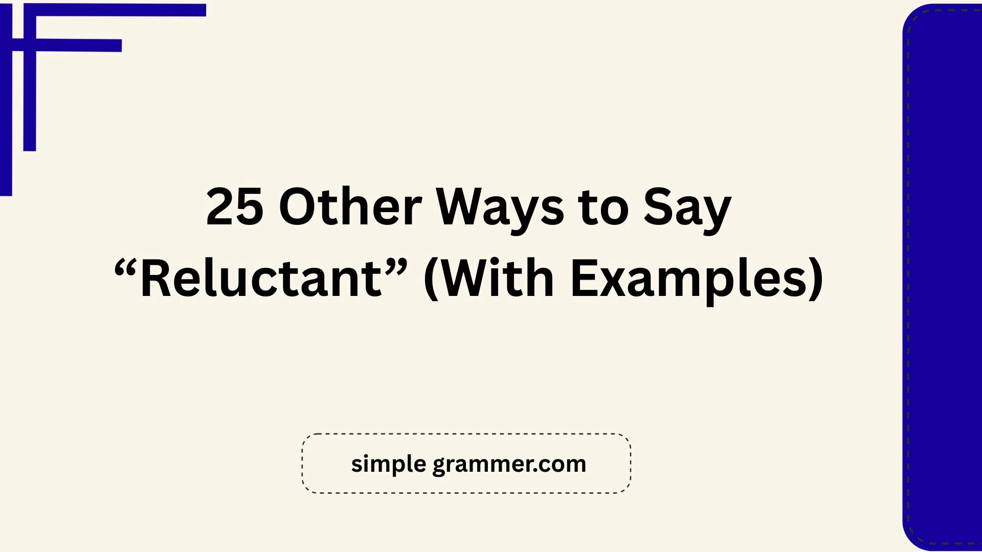 Other Ways to Say “Reluctant”
