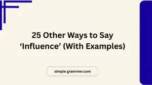 Other Ways to Say ‘Influence’
