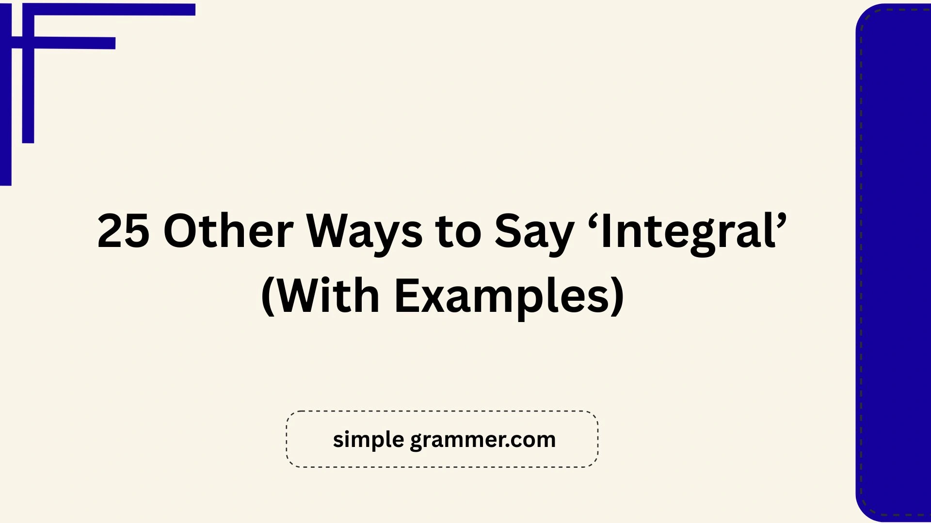 Other Ways to Say ‘Integral’