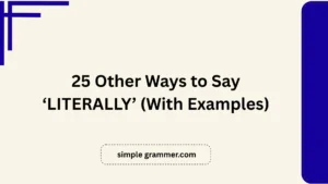 Other Ways to Say ‘LITERALLY’