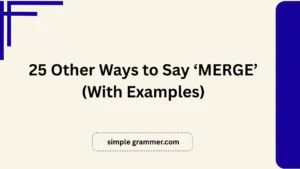 Other Ways to Say ‘MERGE’