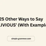 Other Ways to Say ‘OBLIVIOUS’
