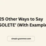 Other Ways to Say ‘OBSOLETE’