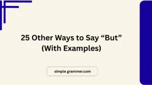 Other Ways to Say “But”