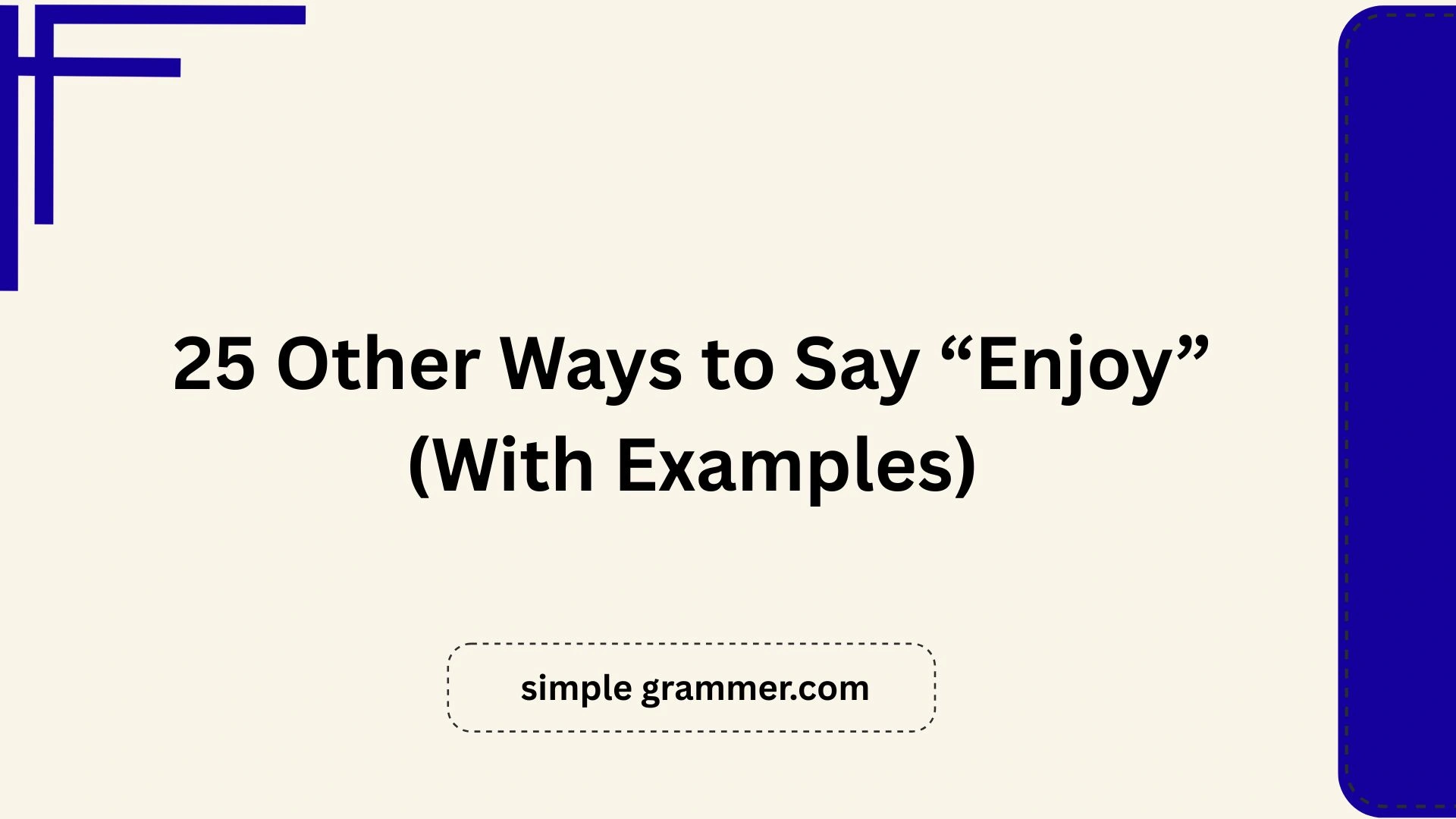 Other Ways to Say “Enjoy”