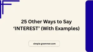 Other Ways to Say ‘INTEREST’