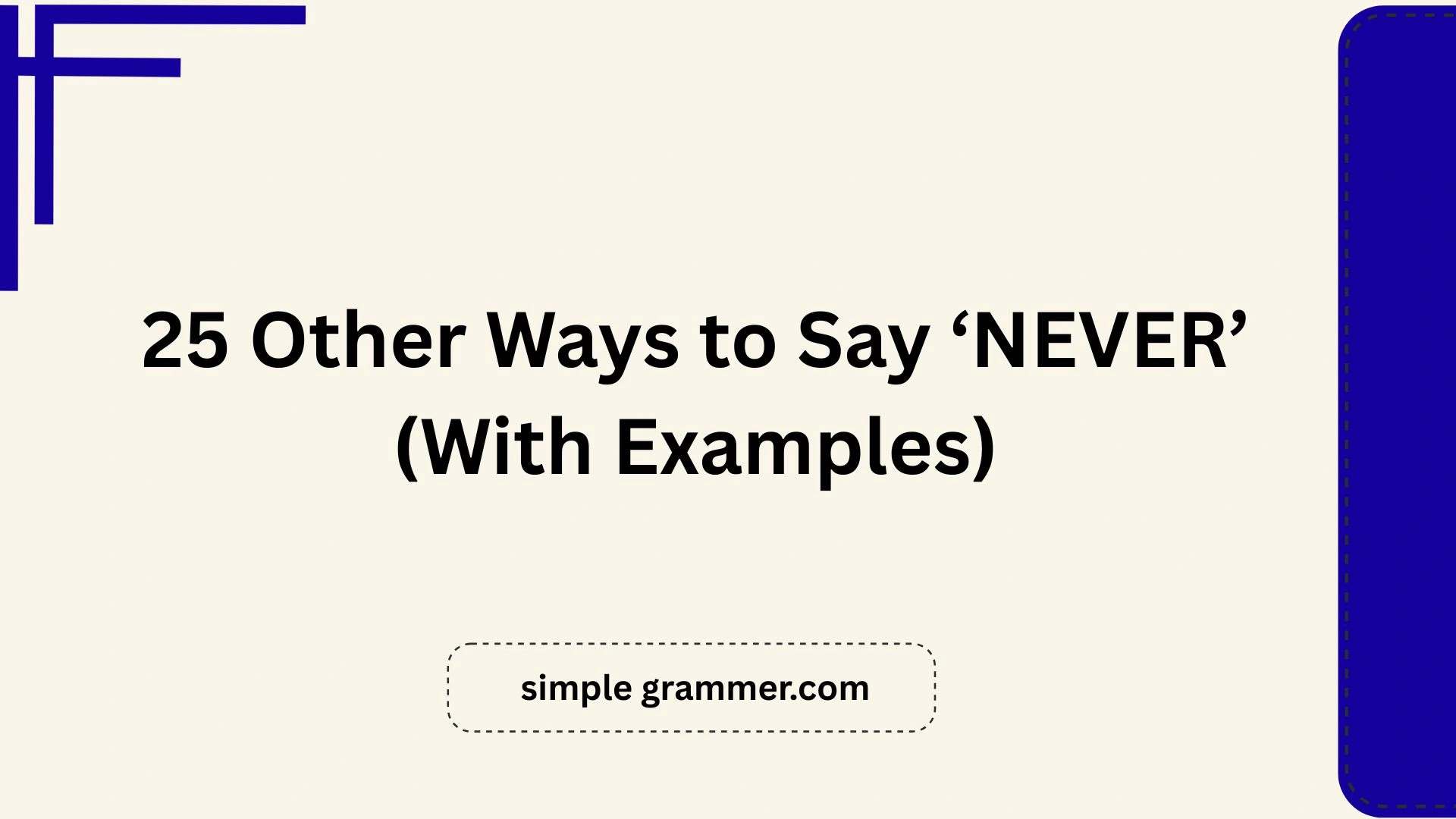 Other Ways to Say ‘NEVER’